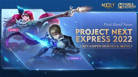 Project NEXT Express 2022 Revamped Heroes Skins Mobile Legends