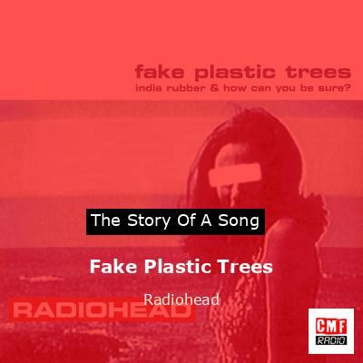 The Story And Meaning Of The Song Fake Plastic Trees Radiohead