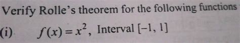 Verify The Rolle S Theorem For The Function F X X X On The