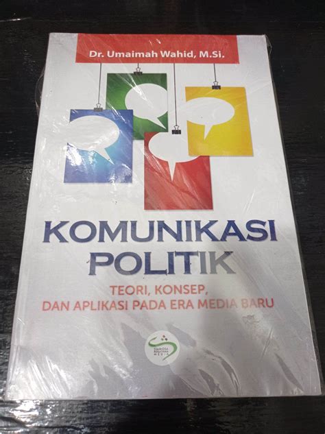 Buku Komunikasi Politik Teori Konsep Dan Aplikasi Pada Era Media Baru