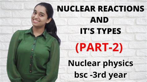 Nuclear Reaction Definition Examples Part Nuclear Physics Bsc