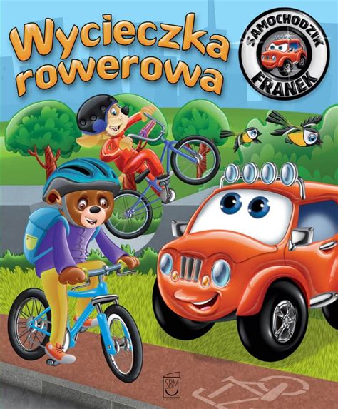 Wycieczka rowerowa Samochodzik Franek Górska Karolina Ebook Sklep