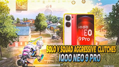 Solo 🆚 Squad Aggressive Clutches 💥 Iqoo Neo 9 Pro Smooth90fps Bgmi