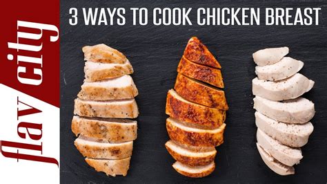 3 Ways To Cook The Juiciest Chicken Breast Ever Bobby S Kitchen Basics Youtube