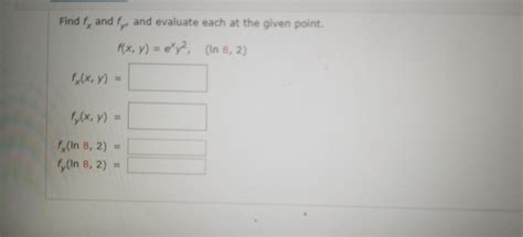 Solved Find Fx And Fy And Evaluate Each At The Given