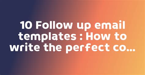 10 Follow up email templates : How to write the perfect cold-email