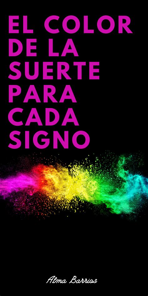 El Color De La Suerte Para Cada Signo Color De La Suerte Frases De