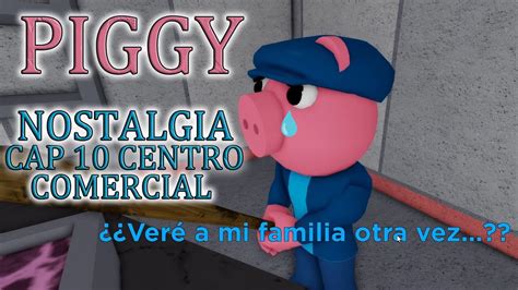 Piggy Recordando Con Nostalgia El Capitulo Centro Comencial Pobre