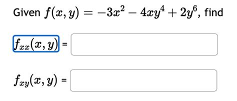 Solved Given F X Y −3x2−4xy4 2y6 F Fxy X Y