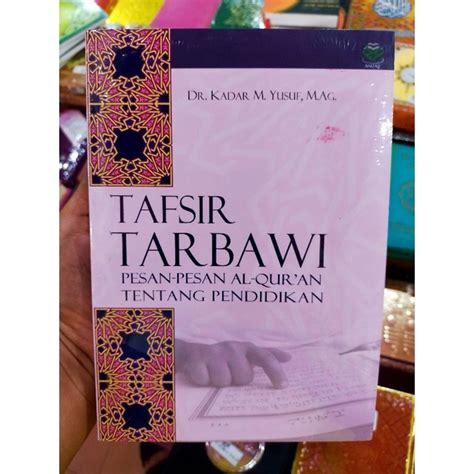 Jual Buku Tafsir Tafsir Tarbawi Pesan Pesan Al Quran Tentang