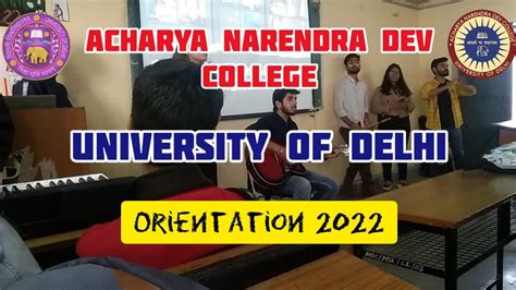 Acharya Narendra Dev College Welcome Freshers Orientation 2022 Delhi University Youtube