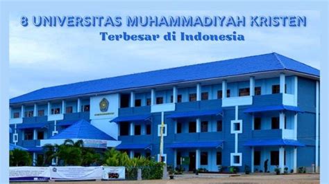 Universitas Muhammadiyah Kristen Terbesar Di Indonesia Mahasiswanya