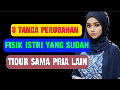 Ciri Fisik Wanita Yang Sudah Tidur Sama Pria Lain Youtube