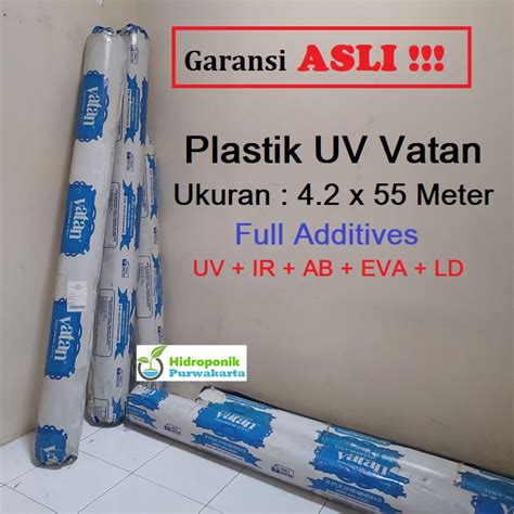 Jual Plastik Uv Vatan Roll Lebar 4 Meter 200 Mikron 14 Persen 1 Roll Full Additive Uv Ir Eva Ab