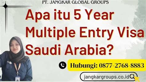 5 Year Multiple Entry Visa Saudi Arabia Jangkar Global Groups