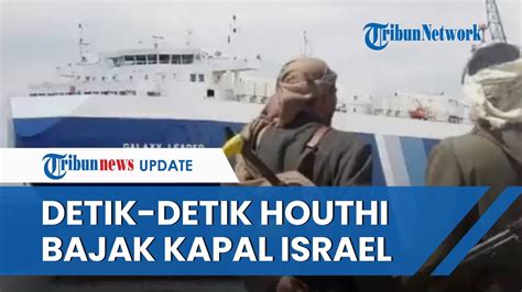 Full Video Detik Detik Militan Houthi Yaman Bajak Kapal Israel