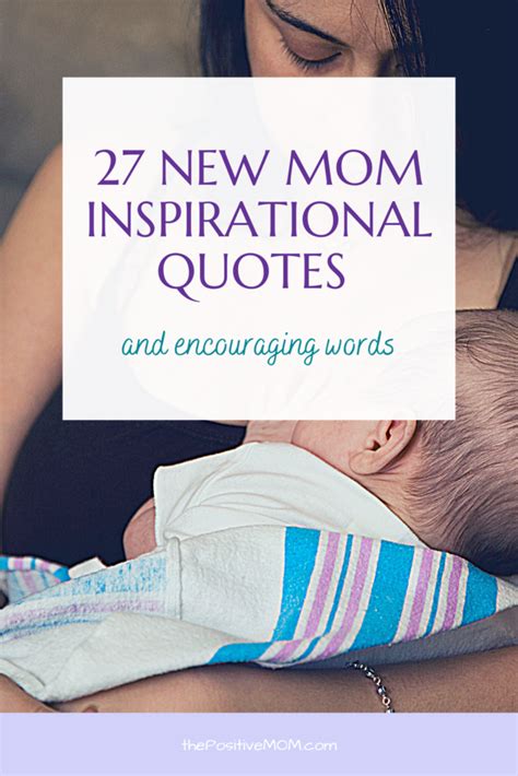 27 New Mom Inspirational Quotes And Encouraging Words