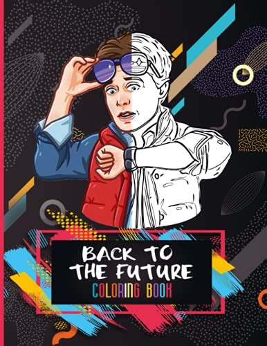 Back to the Future Coloring Book: This Amazing Coloring Book Will Make ...