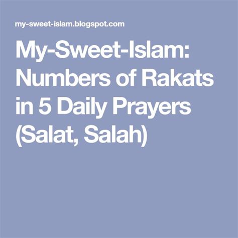 My Sweet Islam Numbers Of Rakats In 5 Daily Prayers Salat Salah Daily Prayer Prayers Salaah