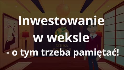 Inwestowanie W Weksle O Tym Trzeba Pami Ta Sztuka Inwestycji