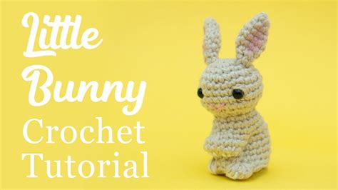 Little Amigurumi Bunny Crochet Tutorial Youtube