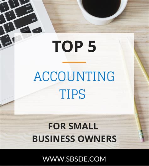 Top 5 Accounting Tips For Small Business Owners Strategic Business