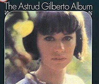 Ícone e voz em inglês da Bossa Nova Astrud Gilberto morre aos 83 anos