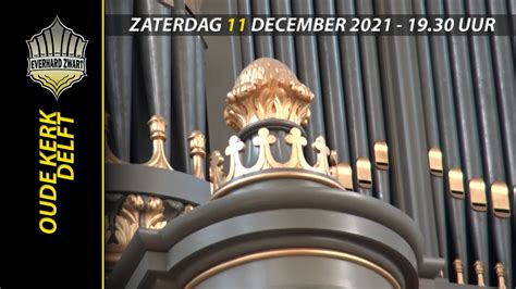 Everhard Zwart Orgelconcert 11 December 2021 YouTube