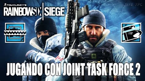 Rainbow Six Siege JUGANDO CON JOINT TASK FORCE 2 EN DIRECTO