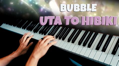 Bubble Utatohibiki By Hiroyuki Sawano Piano Cover Youtube