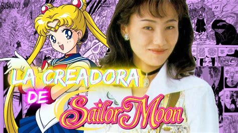 Naoko Takeuchi Carrera Y Obras De La Creadora De Sailor Moon Youtube