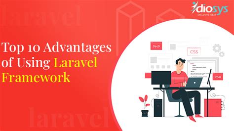 Top Advantages Of Using Laravel Framework