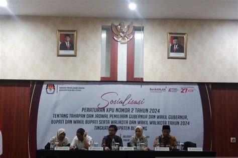 KPU Belitung Sosialisasikan Jadwal Dan Tahapan Pilkada 2024 ANTARA