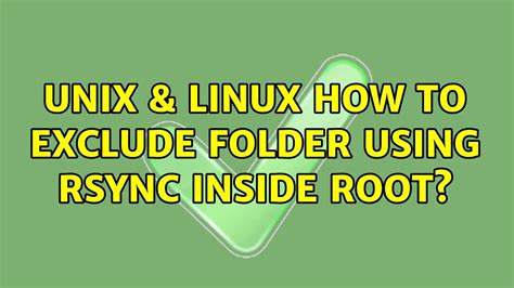 Unix Linux How To Exclude Folder Using Rsync Inside Root Youtube