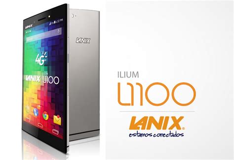 Llega A Colombia El Lanix Ilium L1100 Un Smartphone De Gama Alta A Un