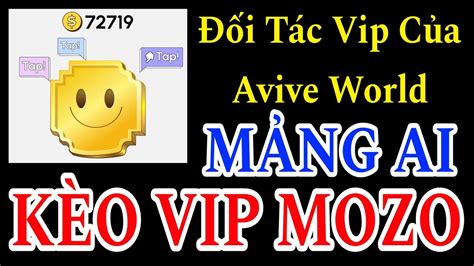 MOZO KÈO VIP AIRDROP ĐỐI TÁC LỚN CỦA AVIVE WORLD MỚI RA LÒ TRÊN