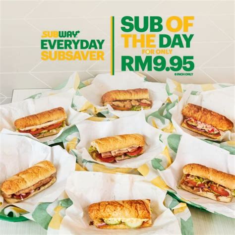 SUBWAY Everyday SubSaver Sub Of The Day For Only RM9 95