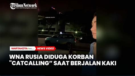 Wna Rusia Diduga Korban Catcalling Saat Berjalan Kaki Youtube