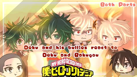 Deku And His Bullies React To Bakugou And Deku In The Future Both