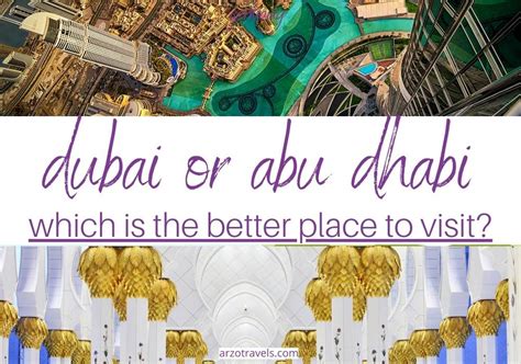 Abu Dhabi Vs Dubai Which Is The Better Place To Visit Arzo Travels