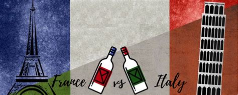 French Versus Italian Wine A Layman S Wine Musings