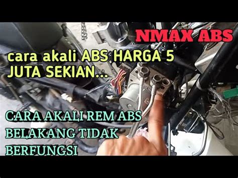 CARA AKALI REM BELAKANG N MAX ABS KERAS GAK MAU NGEREM ABS RUSAK