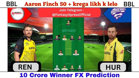 Ren Vs Hur Dream Team Prediction Melbourne Renegades Vs Hobart