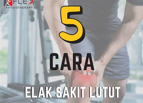 Cara Elak Sakit Lutut Flexphysiotherapy