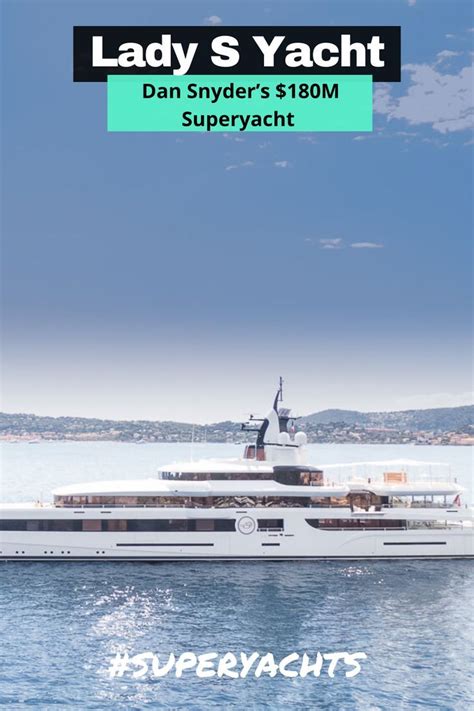 Lady S Yacht Dan Snyders 180m Superyacht Yacht Yacht Life Super