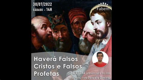 Fabem Palestra Haver Falsos Cristos E Falsos Profetas Gon Alo