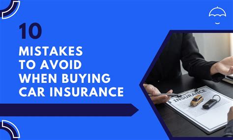 Top 10 Car Insurance Buying Mistakes To Avoid