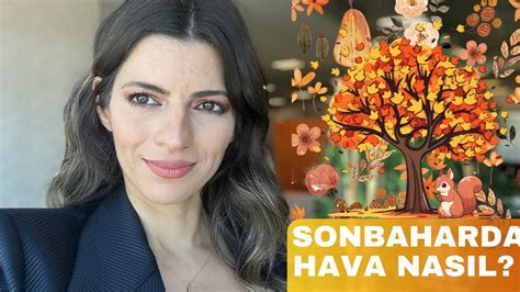 Sonbaharda Hava Nasil Olacak Youtube