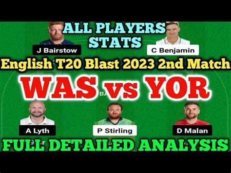 WAS Vs YOR Dream 11 Team English T20 Blast 2023 2nd Match WAS Vs