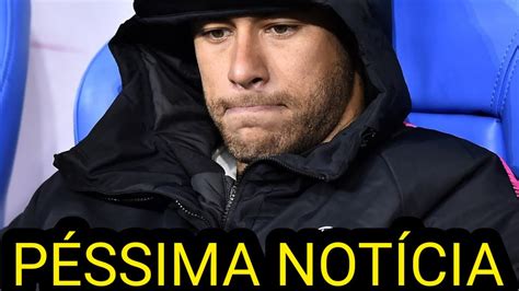 Péssima Notícia para NEYMAR YouTube